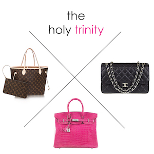 The Holy Trinity of Handbags: Hermes, Chanel, and Louis Vuitton